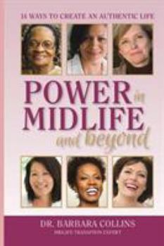 Paperback Power in Midlife and Beyond: 14 Ways to Create an Authentic Life Book