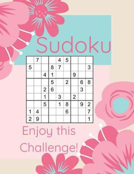Paperback Sudoku Enjoy This Challenge!: Sodoku Book For Beginners 100 Easy To Solve Puzzles, Large Print, Great Start Book