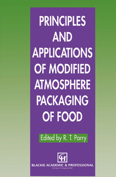 Hardcover Principles and Applications of Modified Atmosphere Packaging of Food Book