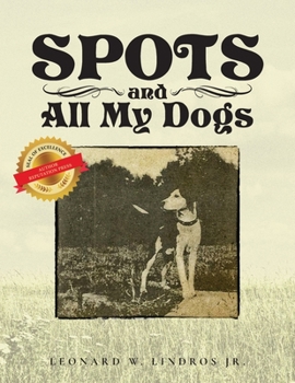 Spots and All My Dogs