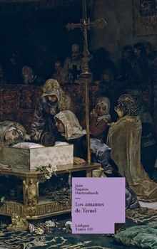 Los amantes de Teruel (Teatro) (Spanish Edition)