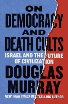 Hardcover On Democracy and Death Cults: Israel and the Future of Civilization Book