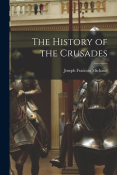 Paperback The History of the Crusades Book