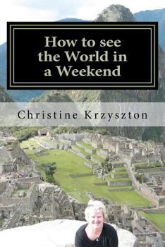 Paperback How to see the World in a Weekend Book