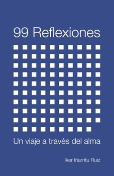 Paperback 99 Reflexiones: Un viaje a través del alma [Spanish] Book