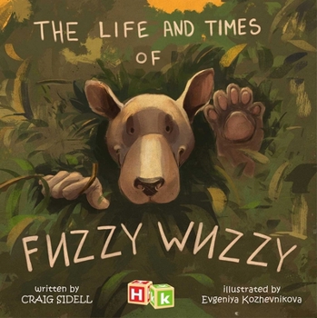 Paperback Life and Times of Fuzzy Wuzzy Book