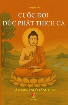 Paperback CuỘc ĐỜi ĐỨc PhẬt Thích CA [Vietnamese] Book