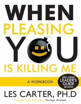 Paperback When Pleasing You Is Killing Me: A Workbook Book