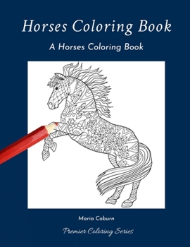 Paperback Horses Coloring Book: A Horses Coloring Book
