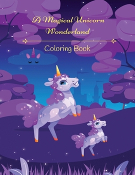 Paperback A Magical Unicorn Wonderland Coloring Book [Large Print] Book