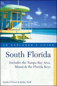 Paperback An Explorer's Guide: South Florida: Includes the Tampa Bay Area, Miami & the Florida Keys Book