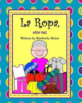 Paperback La Ropa, otra vez: A book about clothing in Spanish with Abuela Rosa. [Spanish] Book