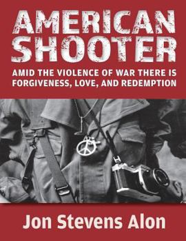 Paperback American Shooter: Amid the violence of war, there is love, forgiveness, and redemption Book