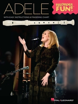 Paperback Adele - Recorder Fun!: With Easy Instructions & Fingering Chart Book