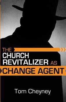 Paperback The Church Revitalizer As Change Agent Book