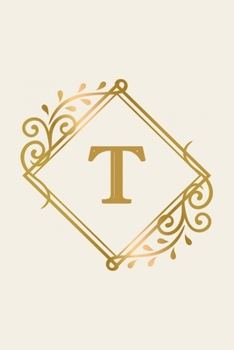 T: monogram initial Letter T - Personalized Initial Monogram Letter T  College Ruled Notebook - 6 x 9 inch Pocket Size: Cute Alphabet Vintage ...