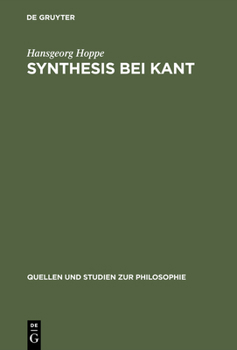 Hardcover Synthesis Bei Kant: Das Problem Der Verbindung Von Vorstellungen Und Ihrer Gegenstandsbeziehungen in Der Kritik Der Reinen Vernunft [German] Book