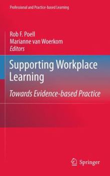 Paperback Supporting Workplace Learning: Towards Evidence-Based Practice Book