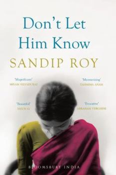 Hardcover Bloomsbury Publishing Don'T Let Him Know [Hardcover] [Jan 26, 2015] Sandip Roy Book