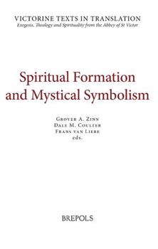 Hardcover Spiritual Formation and Mystical Symbolism: A Selection of Works of Hugh and Richard of St Victor, and of Thomas Gallus [French] Book