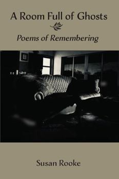 Paperback A Room Full of Ghosts: Poems of Remembering Book