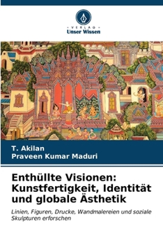 Paperback Enthüllte Visionen: Kunstfertigkeit, Identität und globale Ästhetik [German] Book