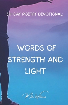30-Day Poetry Devotional: Words of Strength and Light
