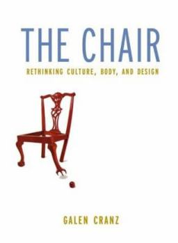 Hardcover The Chair: Rethinking Culture, Body, and Design Book