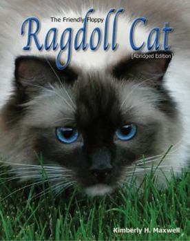 Paperback The Friendly Floppy Ragdoll Cat [Abridged Edition] Book