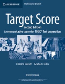 Paperback Target Score: A Communicative Course for Toeic Test Preparation Book