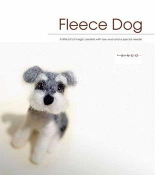 Paperback Fleece Dog: A Little Bit of Magic Created with Raw Wool and a Special Needle Book