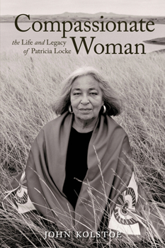 Hardcover Compassionate Woman: The Life and Legacy of Patricia Locke Book