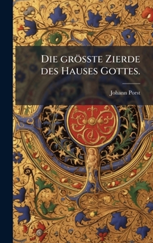 Hardcover Die grösste Zierde des Hauses Gottes. [German] Book