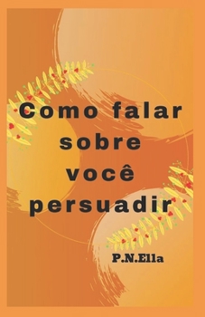 Paperback Como falar sobre si mesmo Convencer [Portuguese] Book
