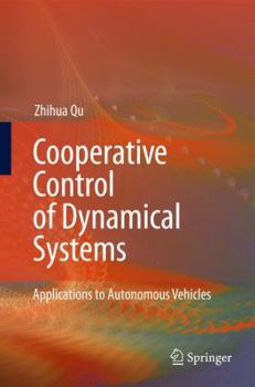 Hardcover Cooperative Control of Dynamical Systems: Applications to Autonomous Vehicles Book