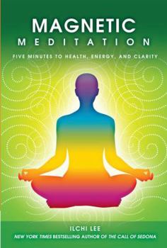 Paperback Magnetic Meditation: 5 Minutes to Health, Energy, and Clarity Book