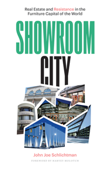 Paperback Showroom City: Real Estate and Resistance in the Furniture Capital of the World Book