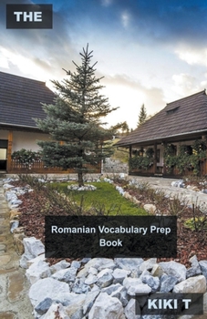 The Romanian Vocabulary Prep Book