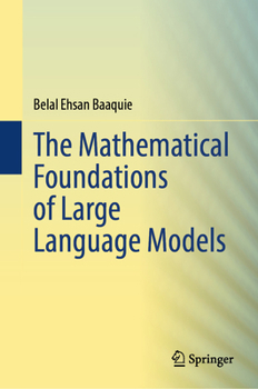 Hardcover The Mathematical Foundations of Large Language Models Book