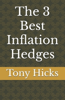 Paperback The 3 Best Inflation Hedges Book