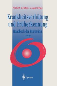 Paperback Krankheitsverhütung Und Früherkennung: Handbuch Der Prävention [German] Book