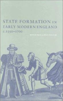 Hardcover State Formation in Early Modern England, C.1550-1700 Book