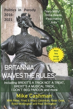 Paperback Britannia Waives the Rules: UK Politics Story 2016-21 - in parody Book