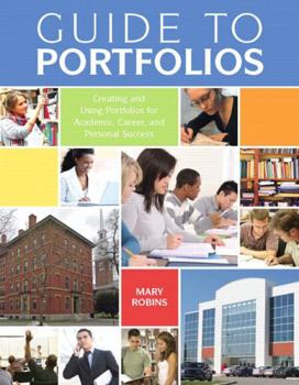 Paperback Guide to Portfolios: Creating and Using Portfolios for Academic, Career, and Personal Success Book