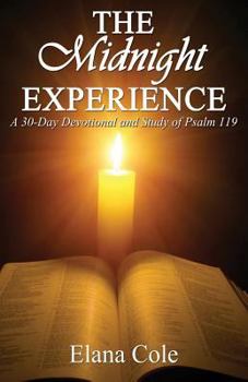 Paperback The Midnight Experience: A 30-day Devotional and Study of Psalm 119 Book