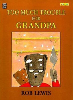 Paperback Too Much Trouble for Grandpa Book