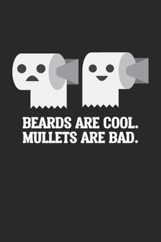Beards are cool. Mullets are Bad.: Toilettenpapier Rothals Notizbuch liniert DIN A5 - 120 Seiten f�r Notizen, Zeichnungen, Formeln Organizer Schreibheft Planer Tagebuch