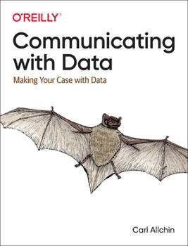 Paperback Communicating with Data: Making Your Case with Data Book