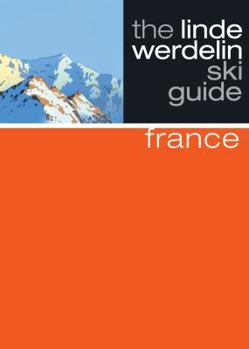 Paperback The Linde Werdelin Ski Guide France (Linde Werdelin Ski Guides) Book
