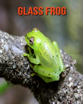 Paperback Glass Frog: Amazing Facts about Glass Frog Book